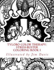 Tylobo Color Therapy: Stress-Buster Coloring Book I by Davis, Jim, Like New U...
