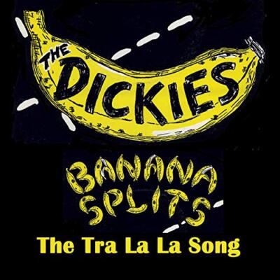 Dickies - Banana Splits (The Tra La La Song) [VINYL]