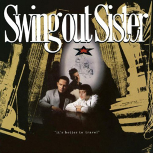 Расширенный альбом Swing Out Sister Its Better to Travel (CD)