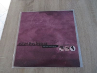ACTORS AND ACTRESSES vinyl aus Sammlung  WE LOVE OUR ENEMY col post rock