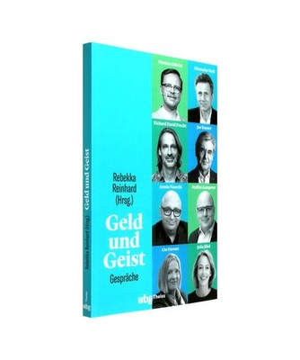 Geld und Geist: Gespräche mit Markus Gabriel und Alexander Doll, Richard David 