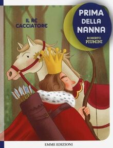 Il re cacciatore... e poi nanna von Piumini, Roberto | Buch | Zustand gut