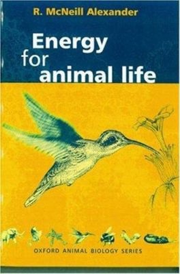 Energy for Animal Life R. McNeill Alexander