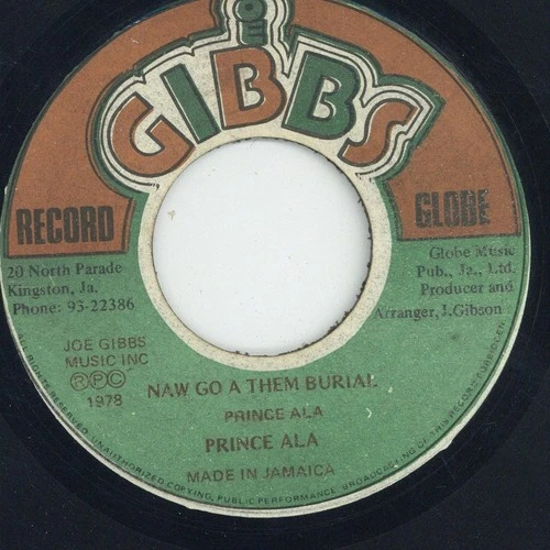 " NAW GO A THEM BURIAL." prince alla. JOE GIBBS RECORD GLOBE 7in 1978.