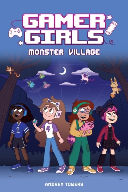 Gamer Girls: Monster Village by Andrea Towers PAPERBACK - Image 3