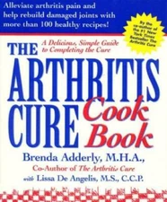 The Arthritis Cure Cookbook - Hardcover By Adderly, Brenda - VERY GOOD