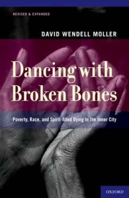 Dancing with Broken Bones by David Wendell Moller: New