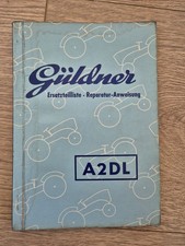 Güldner A2DL Ersatzteilliste Reparatur Anweisung Original Schlepper