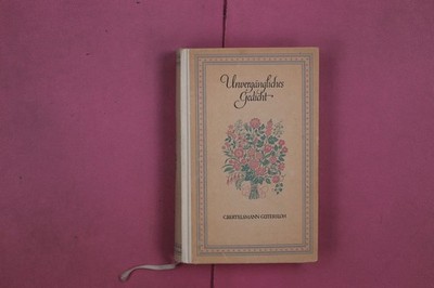 291641 UNVERGÄNGLICHES GEDICHT C. Bertelsmann Ein Hausbuch HC