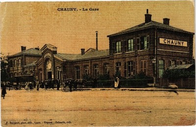 CPA CHAUNY La Gare (191742)