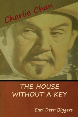 The House without a Key (A Charlie Chan Mystery) Earl Derr Biggers Taschenbuch