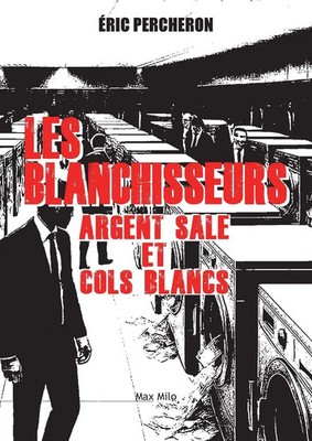 Les blanchisseurs Argent sale et cols blancs Eric Percheron Taschenbuch 2026