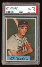 1954 Bowman #64 Eddie Mathews HOF PSA 8 NM-MT