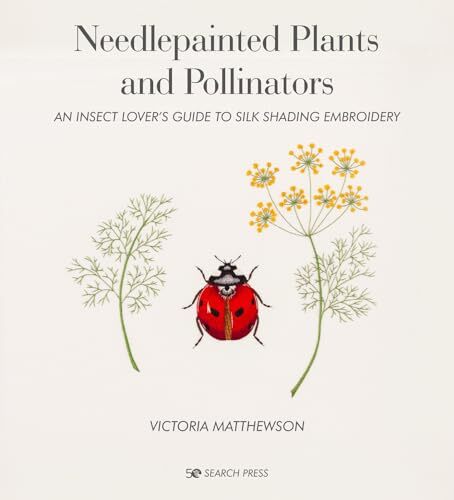 Needlepainted Plants and Pollinators: An insect lover’s guide to silk shading - Image 5