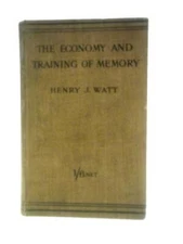 The Economy and Training of Memory (Henry J. Watt - 1909) (ID:78267)