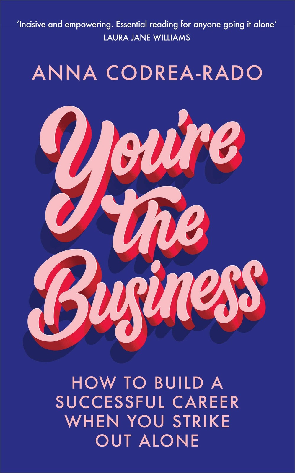 You're the Business: How to Build a Successful by Anna Codrea-Rado (PB 2021) - Image 6