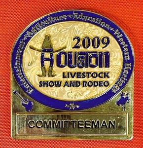 2009 Houston Livestock Show and Rodeo Committeeman Badge