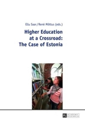 Higher Education at a Crossroad: The Case of Estonia René Mottus