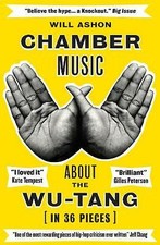 Image of Chamber Music: About the Wu-Tang (in 36 Pieces) by Will Ashon (Paperback, 2019)