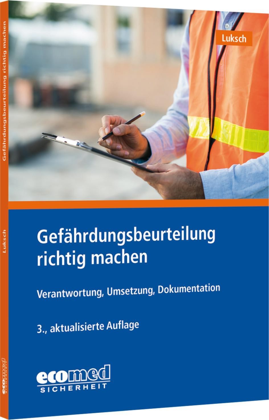 Gefährdungsbeurteilung richtig machen Andreas Luksch