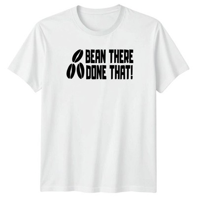 Bean There Done That T-Shirt Barista Kaffeeliebhaber Geburtstag