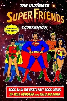 Will Rodgers The Ultimate Super Friends Companion (Taschenbuch) Brbtv Fact Book