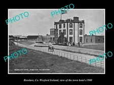 OLD 8x6 HISTORIC PHOTO OF ROSSLARE Co WEXFORD IRELAND THE TOWN HOTEL c1900