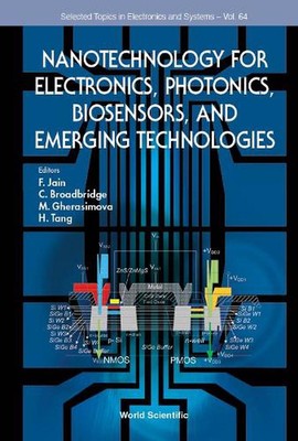 Nanotechnology For Electronics, Photonics, Biosensors, And Emerging Technologies
