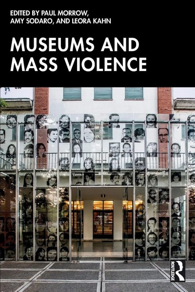 Museums And Mass Violence Paul Morrow (U. A.) Taschenbuch Englisch 2024-image