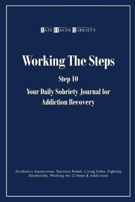 Safe Haven Sobriety Journals Working the Steps (Paperback)
