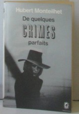 De quelques crimes parfaits | Monteilhet Hubert | Bon état