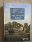 Christine Brückner: Jauche und Levkojen / Nirgendwo ist Poenichen