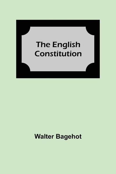 Walter Bagehot | The English Constitution | Taschenbuch | Englisch (2021)-image