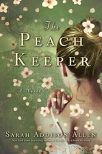 The Peach Keeper: A Novel - Hardcover By Allen, Sarah Addison - VERY GOOD