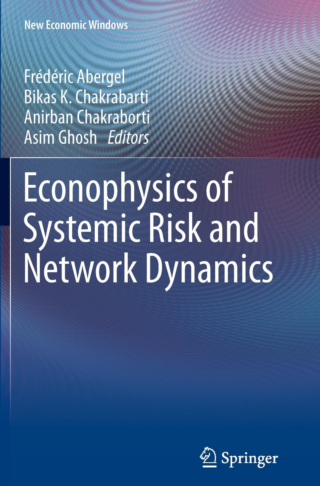 Thumbnail - Frédéric Abergel (u. A.) | Econophysics Of Systemic Risk And Network