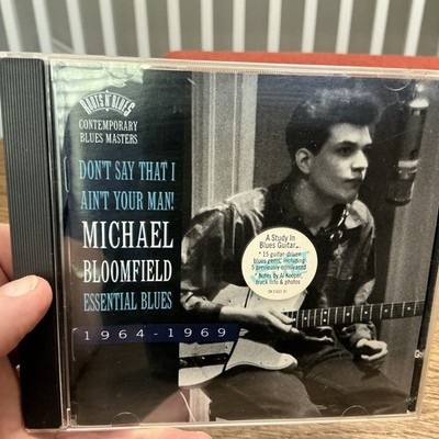 Michael Bloomfield CD Don't Say That I Ain't Your Man: Essential Blues 1964-1969