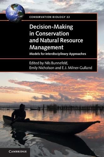 Decision-Making in Conservation and Natural Resource Manageme... - 9781107092365