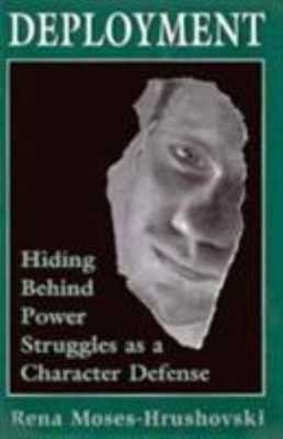 Deployment : Hiding Behind Power Struggles As a Character Defense