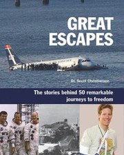 Great Escapes: The Stories Behind 50 Remarkable Journeys to Freedom - VERY GOOD