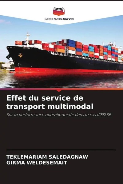 Teklemariam Saledagnaw (U. A.) | Effet Du Service De Transport Multimodal | Buch-image