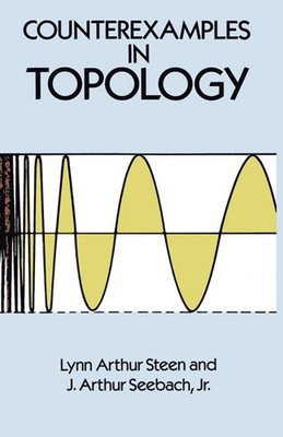 Counterexamples in Topology;Dover Books on Mathematics