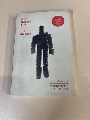 Our Secret Life in the Movies by J. M. Tyree and Michael McGriff (2014, Trade...