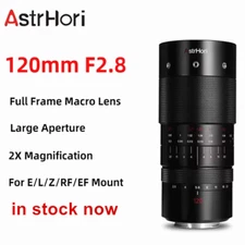AstrHori 120mm F2.8 Macro 2X Full Frame Lens for Canon Nikon Sony L-Mount Leica 
