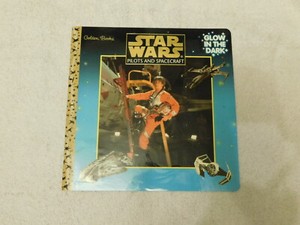 STAR WARS PILOTS AND SPACECRAFT GOLDEN BOOKS GLOWS IN THE DARK
