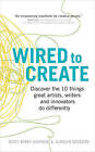 Wired to Create: Discover the 10 things great artists, writers and innovators do differently by Scott Barry Kaufman, Carolyn Gregoire (Paperback, 2016)