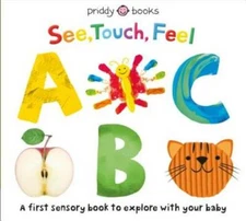 See, Touch, Feel: ABC - Board book By Priddy, Roger - VERY GOOD