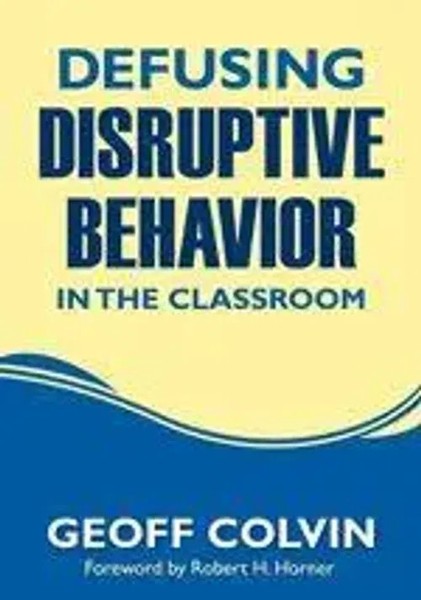 Defusing Disruptive Behavior In The Classroom | Geoffrey T. Colvin | Englisch-image