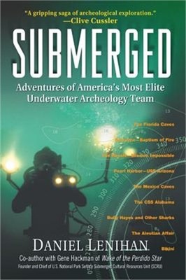 Submerged: Adventures of America's Most Elite Underwater Archeology Team (Paperb
