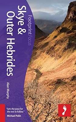 Skye & Outer Hebrides Footprint Focus ..., Murphy, Alan