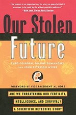 Our Stolen Future: Are We Threatening Our Fertility, Intelligence, and Survival